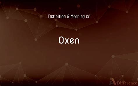 oexn|oxen definition.